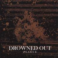 Drowned Out : Plague